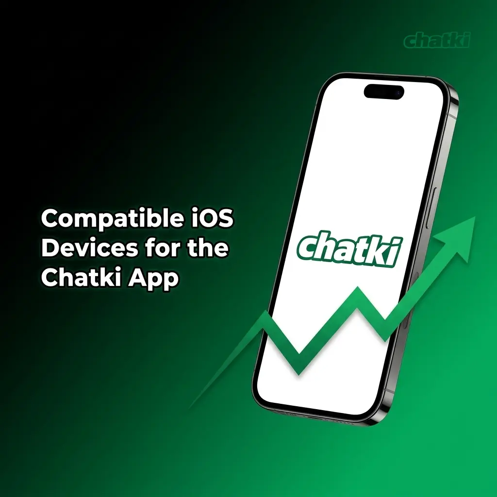 Chatki app compatible iOS devices list including iPhone X through 15 series and iPad Air and Pro models