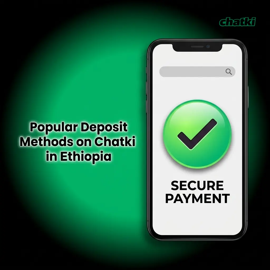 Chatki deposit methods in Ethiopia including Chapa, SantimPay, CBE Birr, M-Pesa, Visa, PayPal, and vouchers